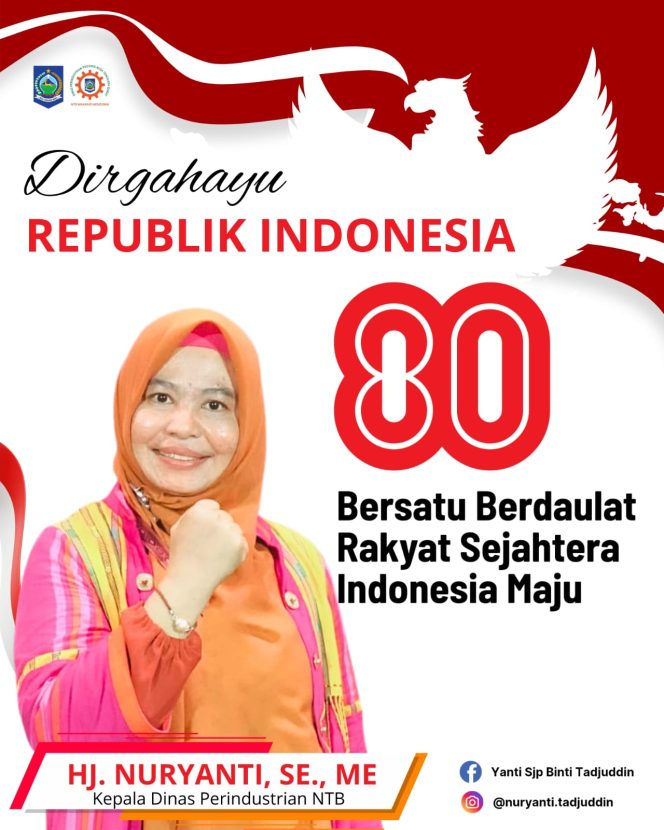 
 Kadis Perindustrian Provinsi NTB Mengucapkan Dirgahayu Republik Indonesia Yg Ke 80 Tahun