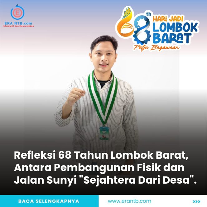 
 Refleksi 68 Tahun Lombok Barat: Antara Pembangunan Fisik dan Jalan Sunyi Menuju Sejahtera dari Desa