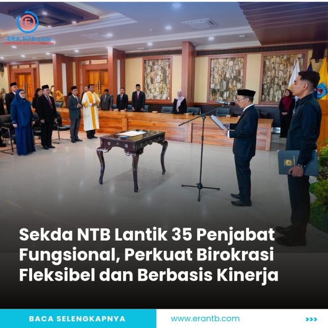 
 Sekda NTB Lantik 35 Pejabat Fungsional, Perkuat Birokrasi Fleksibel dan Berbasis Kinerja