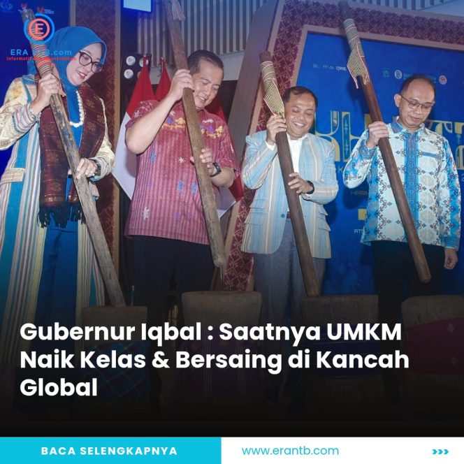 
 Gubernur Iqbal: Saatnya UMKM NTB Naik Kelas dan Siap Bersaing dikancah Global