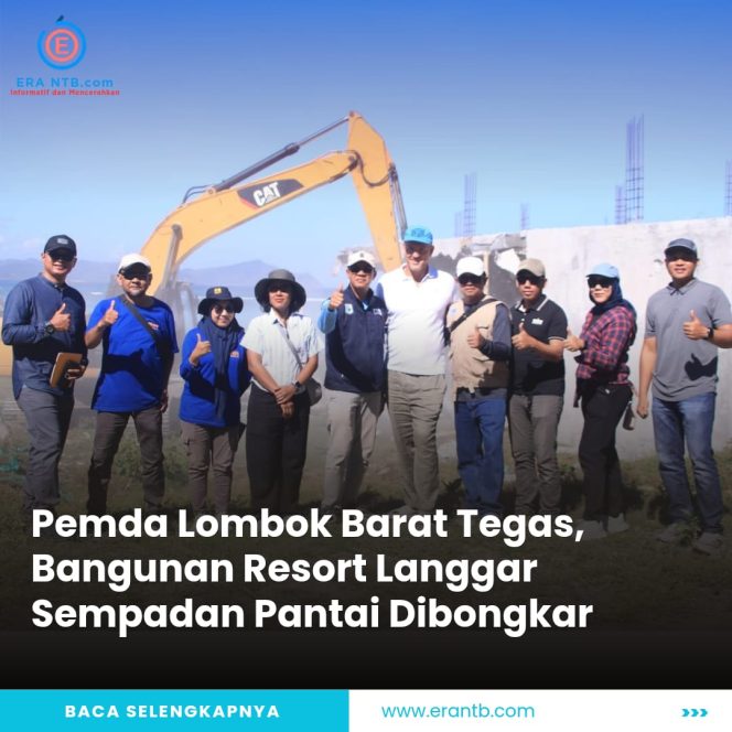 
 Pemda Lombok Barat Tegas, Bangunan Resort Langgar Sempadan Pantai Dibongkar