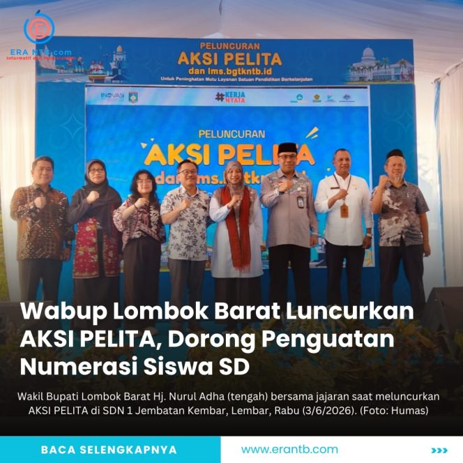 
 Wabup Lombok Barat Luncurkan AKSI PELITA, Dorong Penguatan Numerasi Siswa SD