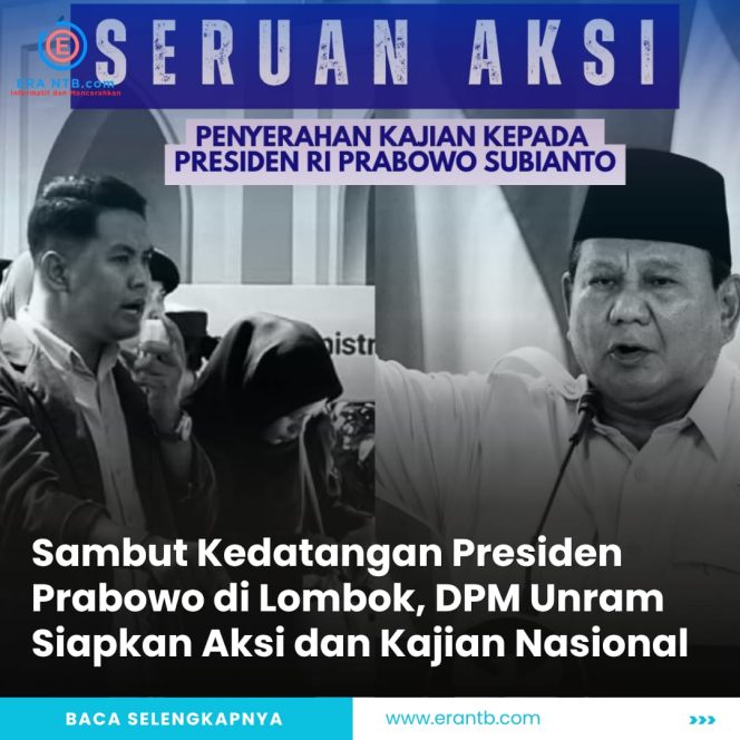 
 Sambut Kunjungan Presiden Prabowo ke Lombok, DPM Unram Siapkan Aksi Damai dan Serahkan Kajian Nasional