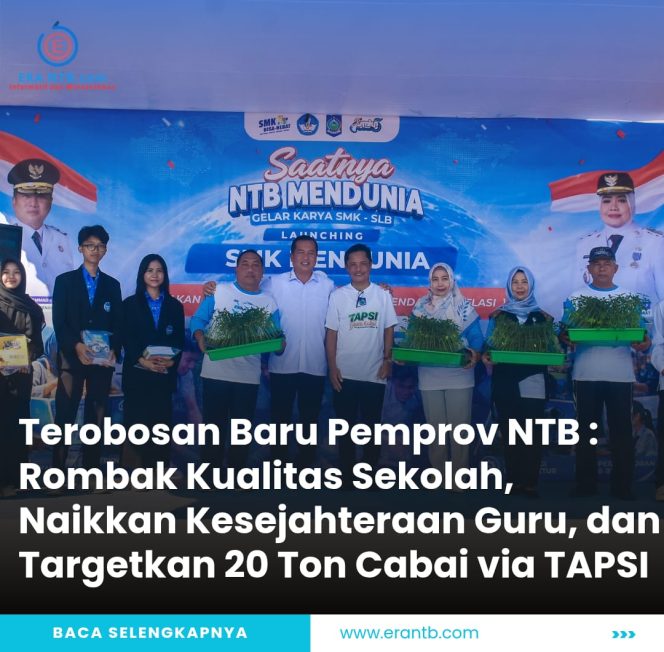 
 Terobosan Baru Pemprov NTB : Rombak Kualitas Sekolah, Naikkan Kesejahteraan Guru, dan Targetkan 20 Ton Cabai via TAPSI