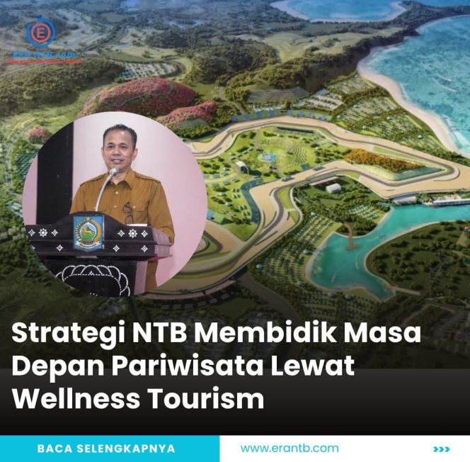 
 Strategi NTB Membidik Masa Depan Pariwisata Lewat Wellness Tourism
