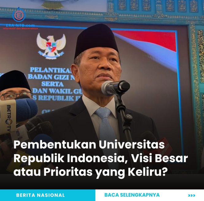 
 Pembentukan Universitas Republik Indonesia, Visi Besar atau Prioritas yang Keliru?
